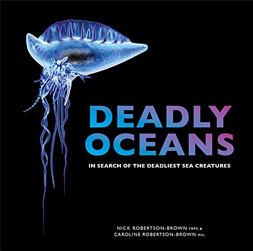 Beispielbild fr Deadly Oceans: In Search of the Deadliest Sea Creatures zum Verkauf von Books From California