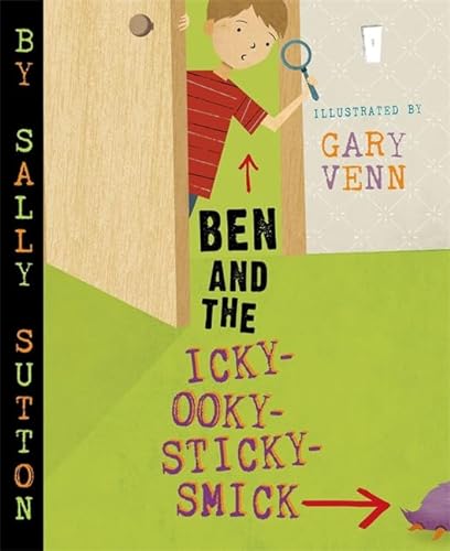 9781921529009: Ben and the Icky-Ooky-Sticky-Smick