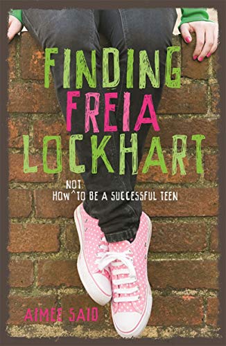 Stock image for Finding Freia Lockhart: How Not to be a Successful Teen for sale by medimops