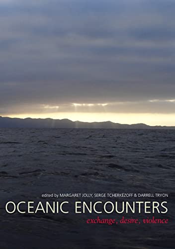 9781921536281: Oceanic Encounters: Exchange, Desire, Violence