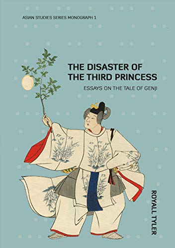 Beispielbild fr The Disaster of the Third Princess: Essays on The Tale of Genji zum Verkauf von GreatBookPrices