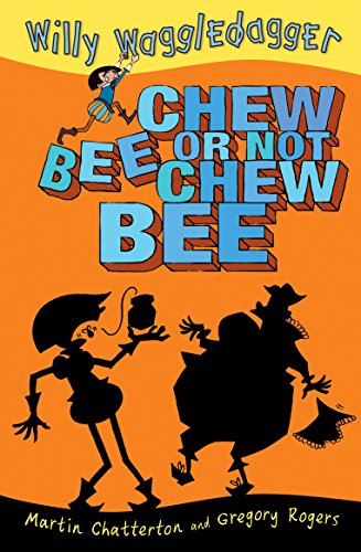 9781921541315: Chew Bee or Not Chew Bee: Little Hare Books (Willy Waggledagger)