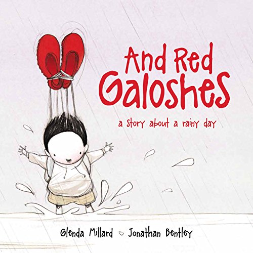 Imagen de archivo de And Red Galoshes : A Story about a Rainy Day a la venta por Better World Books