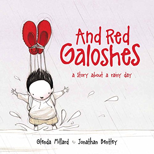 Stock image for And Red Galoshes : A Story about a Rainy Day for sale by Better World Books