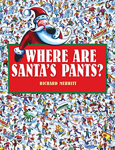 Beispielbild fr Where Are Santa's Pants? zum Verkauf von Wonder Book