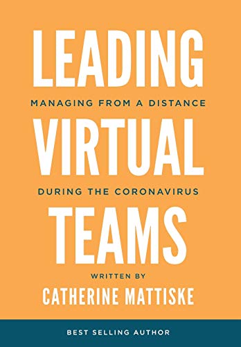 Beispielbild fr Leading Virtual Teams: Managing from a Distance During the Coronavirus zum Verkauf von BooksRun