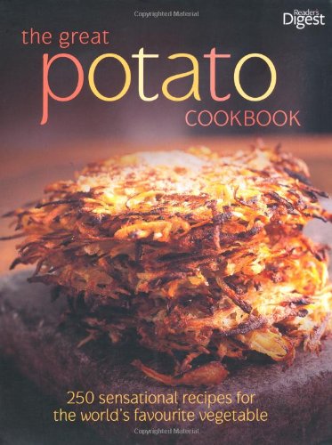 Beispielbild fr Great Potato Cookbook (Readers Digest): 250 Sensational Recipes for the World's Favourite Vegetable zum Verkauf von WorldofBooks