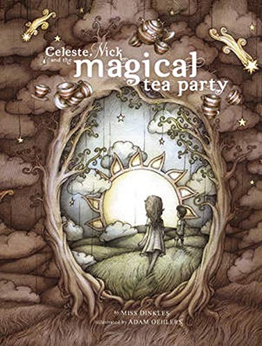 Stock image for Celeste, Nick and the Magical Tea Party for sale by Wonder Book