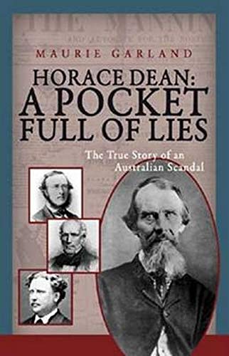 Imagen de archivo de Horace Dean: A Pocket Full of Lies: The True Story of an Australian Scandal a la venta por WorldofBooks