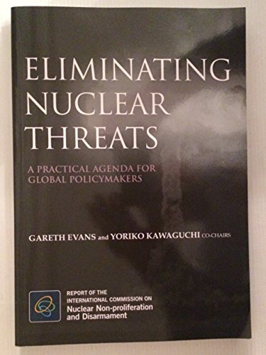 Stock image for Eliminating Nuclear Threats: A Practical Agenda for Global Policymakers for sale by Wonder Book