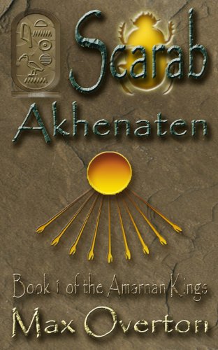 Stock image for The Amarnan Kings Book 1 : Scarab - Akhenaten for sale by Better World Books