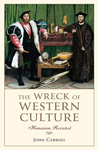 9781921640223: The Wreck of Western Culture: Humanism Revisited
