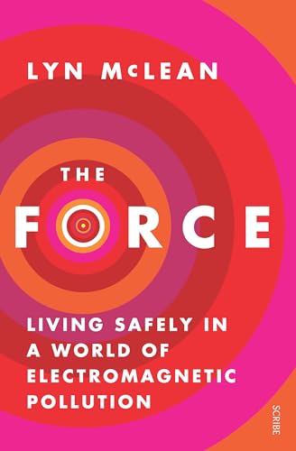 Stock image for The Force: living safely in a world of electromagnetic pollution for sale by Goodwill