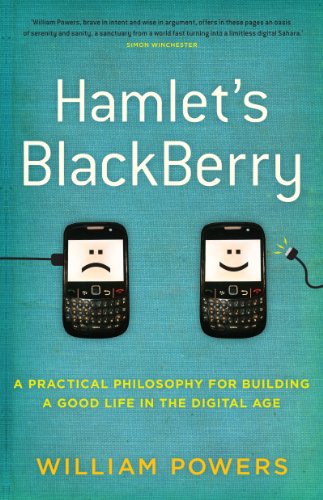 Beispielbild fr Hamlet's BlackBerry: a practical philosophy for building a good life in the digital age zum Verkauf von Wonder Book