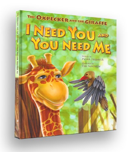 Stock image for I Need You and You Need Me (The Oxpecker and the Giraffe Series) for sale by SecondSale