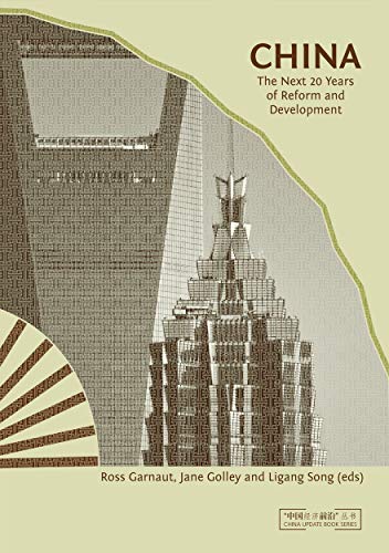 China: The Next Twenty Years of Reform and Development (China Update) (9781921666285) by Garnaut, Ross; Golley, Jane; Song, Ligang