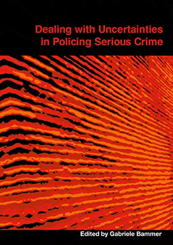 9781921666360: Dealing with Uncertainties in Policing Serious Crime