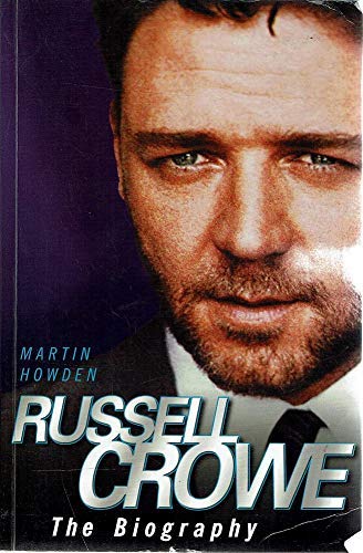 9781921667473: Russell Crowe: The Biography