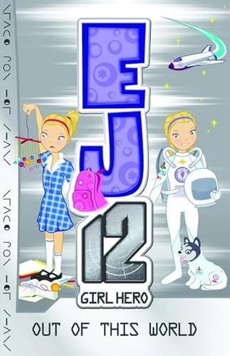 Stock image for EJ12 Girl Hero 9: Out Of This World for sale by St Vincent de Paul of Lane County