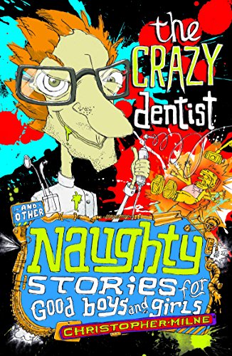 Beispielbild fr The Crazy Dentist (7) (Naughty Stories for Good Boys and Girls) zum Verkauf von SecondSale
