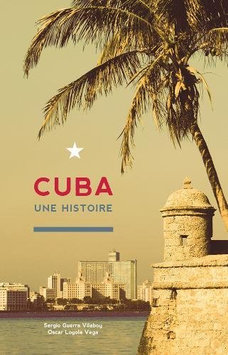Beispielbild fr Cuba: Une Histoire zum Verkauf von WorldofBooks