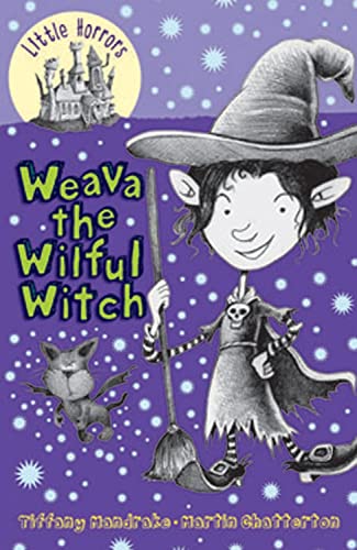 9781921714023: Weava the Wilful Witch (6) (Little Horrors)