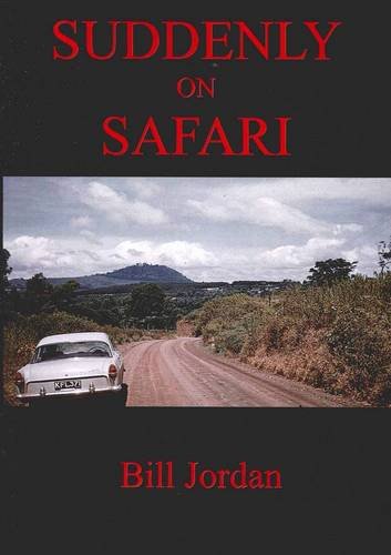 Suddenly on Safari (9781921731174) by Jordan, Bill