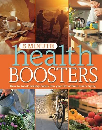 Beispielbild fr 5 Minute Health Boosters: How to Sneak Healthy Habits into Your Life Without Really Trying zum Verkauf von medimops