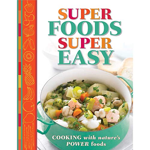 Stock image for Super Foods Super Easy for sale by Housing Works Online Bookstore