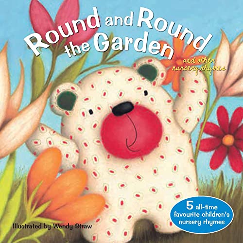 9781921756481: Round and Round the Garden (Wendy Straw's Nursery Rhyme Collection)