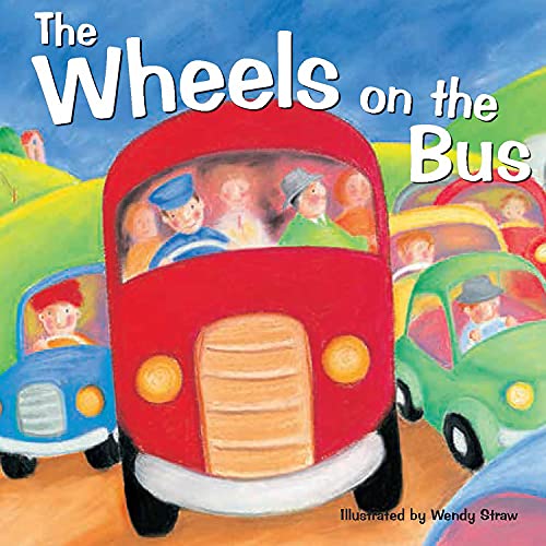 Imagen de archivo de The Wheels on the Bus (Wendy Straw's Nursery Rhyme Collection) a la venta por Orion Tech