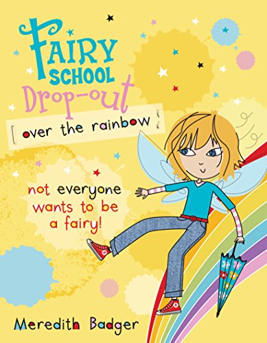 Stock image for Over the Rainbow (Fairy School Drop-Out) for sale by AwesomeBooks