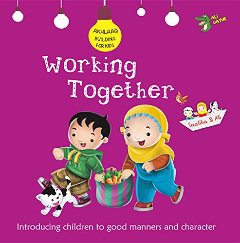 9781921772610: Working Together: Good Manners and Character (Aklhaaq Building For Kids)