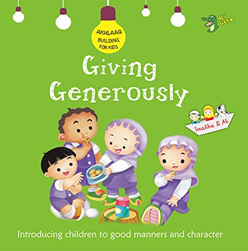 Beispielbild fr Giving Generously: Good Manners and Character (Akhlaaq Building For Kids) zum Verkauf von WorldofBooks