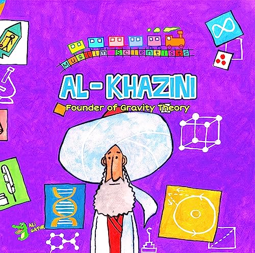 9781921772696: Al Khazini: The Founder of Gravity Theory (Muslim Scientists)