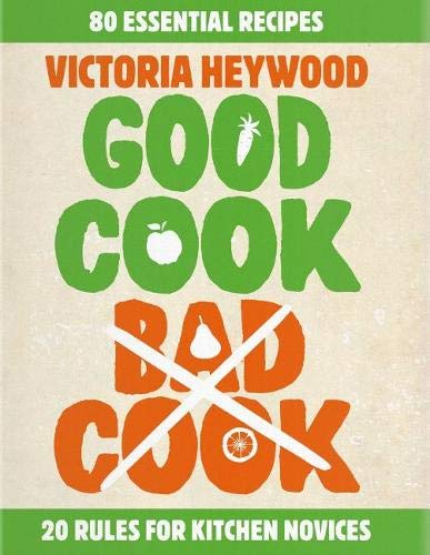 9781921778544: Good Cook, Bad Cook: 20 Rules for Kitchen Novices