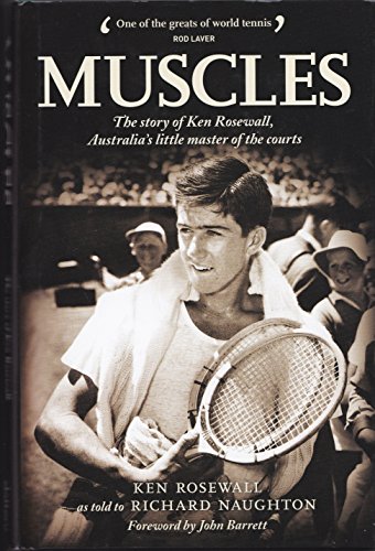 Stock image for MUSCLES: The story of Ken Rosewall, Australia's little master of the courts for sale by Rotary Club of Albert Park