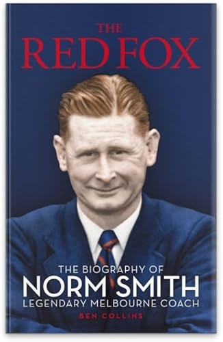 Stock image for The Red Fox The Biography of Norm Smith, Legendary Melbourne Coach for sale by PBShop.store US