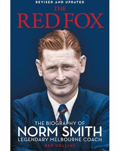 9781921778742: The Red Fox: The Biography of Norm Smith, Legendary Melbourne Coach
