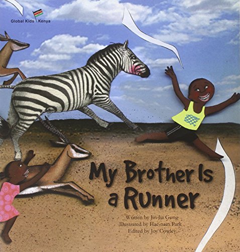 9781921790638: My Brother is a Runner: Kenya (Global Kids Storybooks)