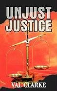 9781921791192: Unjust Justice