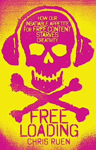 9781921844294: Freeloading: How our insatiable appetite for free content is starving creativity: how our insatiable appetite for free content starves creativity
