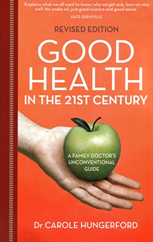 Beispielbild fr Good Health in the 21st Century: a family doctor's unconventional guide zum Verkauf von HPB-Red