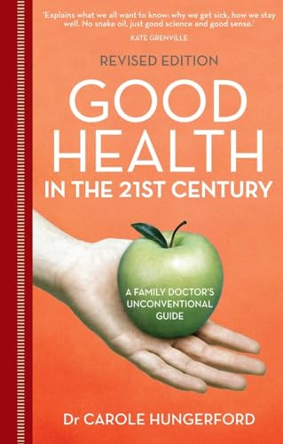 Stock image for Good Health in the 21st Century: a family doctor's unconventional guide for sale by HPB-Red