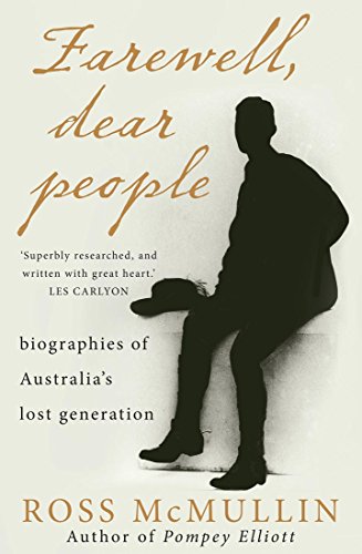 9781921844669: Farewell, Dear People: Biographies of Australia's lost generation