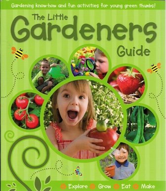 Stock image for The Little Gardeners Guide for sale by SecondSale