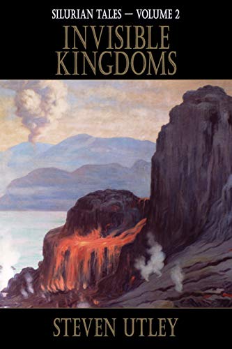 Invisible Kingdoms (Silurian Tales) (9781921857331) by Utley, Steven