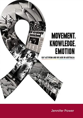 Beispielbild fr Movement, Knowledge, Emotion: Gay activism and HIV/AIDS in Australia zum Verkauf von WorldofBooks