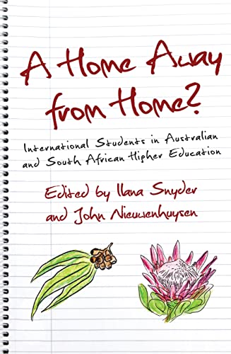 9781921867224: A Home Away from Home: International Students in Australian and South African Higher Education