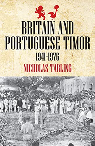 Stock image for Britain and Portuguese Timor: 1941-1976 (Monash Asia Series) for sale by Wallace Books